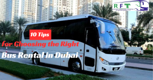 10 Tips for Choosing the Right Bus Rental in Dubai