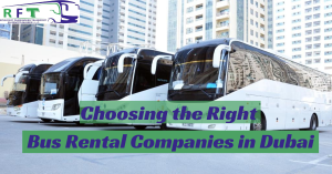 Choosing the Right Bus Rental Companies in Dubai