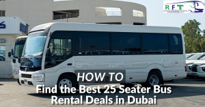How to Find the Best 25 Seater Bus Rental Deals in Dubai