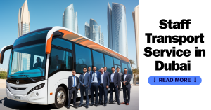 Staff Transport Service in Dubai